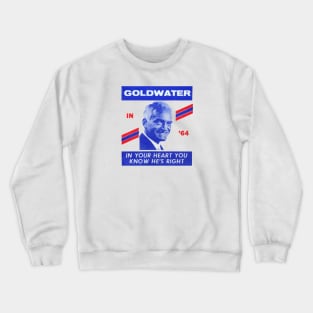 1964 Goldwater, You Know He's Right Crewneck Sweatshirt